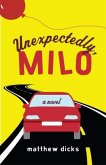 Unexpectedly, Milo (eBook, ePUB)
