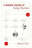 A Madman Dreams of Turing Machines (eBook, ePUB)