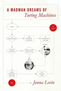 A Madman Dreams of Turing Machines (eBook, ePUB) - Levin, Janna