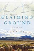 Claiming Ground (eBook, ePUB) Claiming Ground (eBook, ePUB)