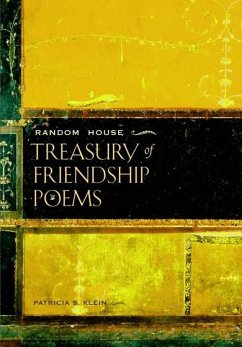 Random House Treasury of Friendship Poems (eBook, ePUB) - Klein, Patricia S.
