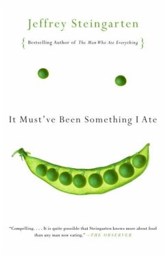 It Must've Been Something I Ate (eBook, ePUB) - Steingarten, Jeffrey