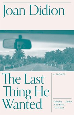 The Last Thing He Wanted (eBook, ePUB) - Didion, Joan