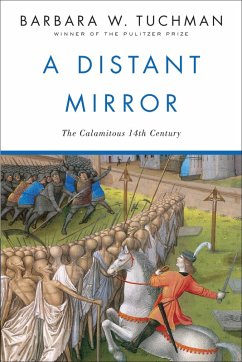 A Distant Mirror (eBook, ePUB) - Tuchman, Barbara W.