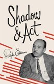 Shadow and Act (eBook, ePUB) Shadow and Act (eBook, ePUB)