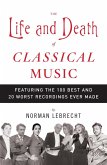 The Life and Death of Classical Music (eBook, ePUB)