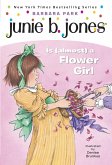 Junie B. Jones #13: Junie B. Jones Is (almost) a Flower Girl (eBook, ePUB) Junie B. Jones #13: Junie B. Jones Is (almost) a Flower Girl (eBook, ePUB)