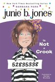 Junie B. Jones #9: Junie B. Jones Is Not a Crook (eBook, ePUB)