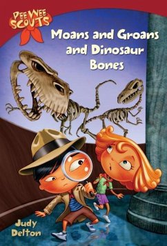 Pee Wee Scouts: Moans and Groans and Dinosaur Bones (eBook, ePUB) - Delton, Judy