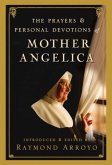 The Prayers and Personal Devotions of Mother Angelica (eBook, ePUB)
