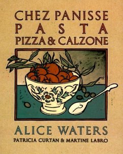 Chez Panisse Pasta, Pizza, & Calzone (eBook, ePUB) - Waters, Alice