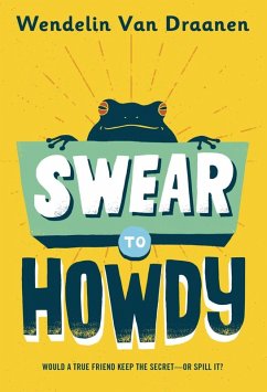 Swear to Howdy (eBook, ePUB) - Draanen, Wendelin Van