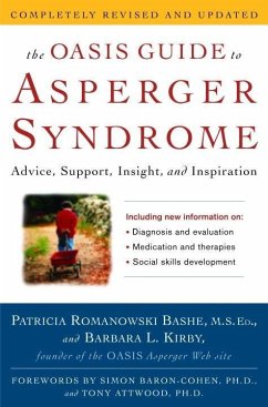 The OASIS Guide to Asperger Syndrome: Completely Revised and Updated (eBook, ePUB) - Bashe, Patricia Romanowski; Kirby, Barbara L.