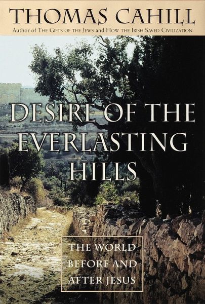 Desire of the Everlasting Hills (eBook, ePUB) Desire of the Everlasting Hills (eBook, ePUB)