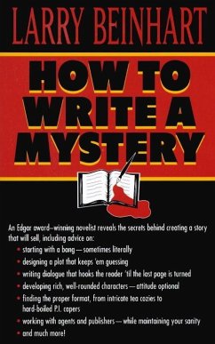 How to Write a Mystery (eBook, ePUB) - Beinhart, Larry