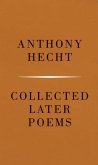 Collected Later Poems of Anthony Hecht (eBook, ePUB)