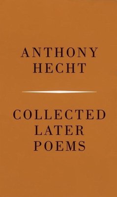 Cover Collected Later Poems of Anthony Hecht (eBook, ePUB)