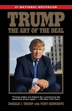 Trump: The Art of the Deal (eBook, ePUB) - Trump, Donald J.; Schwartz, Tony