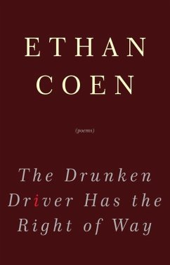 The Drunken Driver Has the Right of Way (eBook, ePUB) - Coen, Ethan