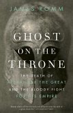 Ghost on the Throne (eBook, ePUB) Ghost on the Throne (eBook, ePUB)