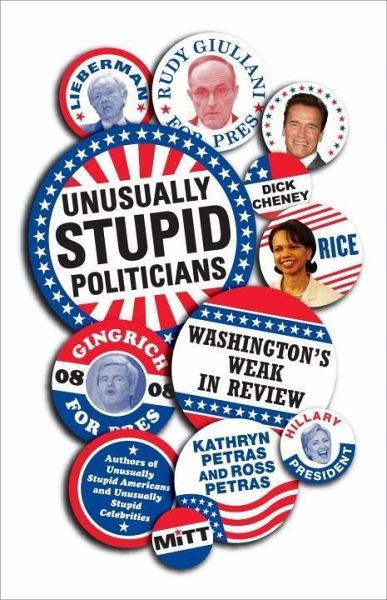 Unusually Stupid Politicians (eBook, ePUB) Unusually Stupid Politicians (eBook, ePUB)