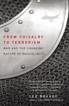 From Chivalry to Terrorism (eBook, ePUB) - Braudy, Leo