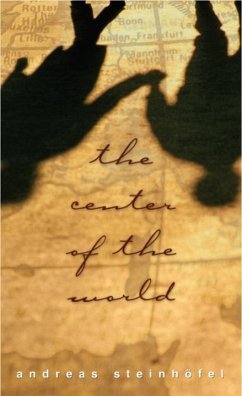The Center of the World (eBook, ePUB) - Steinhofel, Andreas