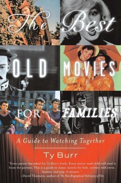 The Best Old Movies for Families (eBook, ePUB) - Burr, Ty