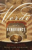 Verdi With a Vengeance (eBook, ePUB)