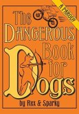 The Dangerous Book for Dogs (eBook, ePUB)