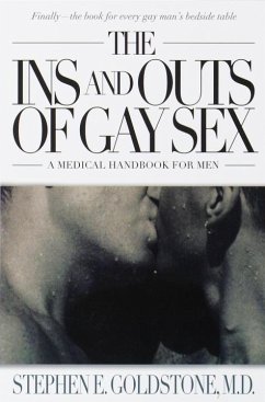 The Ins and Outs of Gay Sex (eBook, ePUB) - Goldstone, Stephen E.