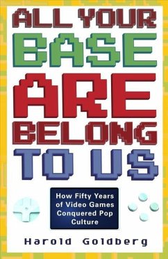 All Your Base Are Belong to Us (eBook, ePUB) - Goldberg, Harold