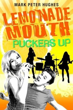 Lemonade Mouth Puckers Up (eBook, ePUB) - Hughes, Mark Peter