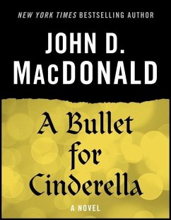 A Bullet for Cinderella (eBook, ePUB) - Macdonald, John D.