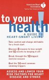 American Heart Association To Your Health! (eBook, ePUB)