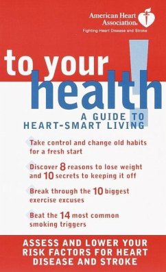 American Heart Association To Your Health! (eBook, ePUB) - American Heart Association