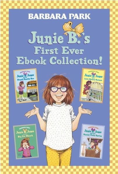 Junie B.'s First Ever Ebook Collection! (eBook, ePUB) Junie B.'s First Ever Ebook Collection! (eBook, ePUB)