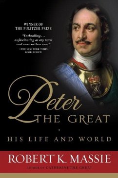 Peter the Great: His Life and World (eBook, ePUB) - Massie, Robert K.