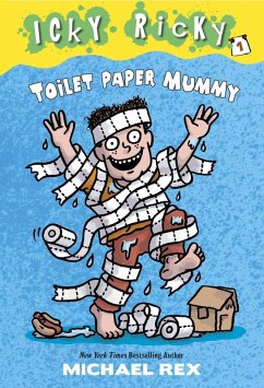 Icky Ricky #1: Toilet Paper Mummy (eBook, ePUB) - Rex, Michael