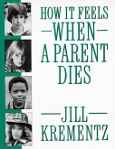 How It Feels When a Parent Dies (eBook, ePUB)