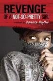 Revenge of a Not-So-Pretty Girl (eBook, ePUB)