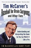 Tim McCarver's Baseball for Brain Surgeons and Other Fans (eBook, ePUB) Tim McCarver's Baseball for Brain Surgeons and Other Fans (eBook, ePUB)
