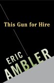 This Gun for Hire (eBook, ePUB) This Gun for Hire (eBook, ePUB)