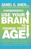 Use Your Brain to Change Your Age (eBook, ePUB)