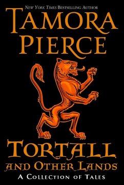 Tortall and Other Lands: A Collection of Tales (eBook, ePUB) - Pierce, Tamora