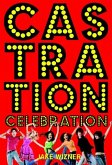 Castration Celebration (eBook, ePUB)