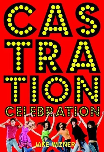 Castration Celebration (eBook, ePUB) Castration Celebration (eBook, ePUB)