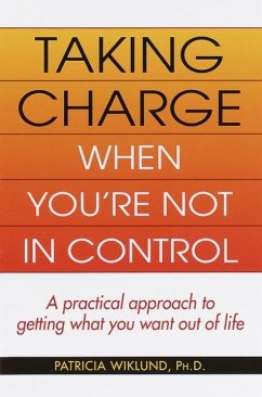 Taking Charge When You're Not in Control (eBook, ePUB) - Wiklund, Patricia