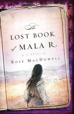 The Lost Book of Mala R. (eBook, ePUB) - Macdowell, Rose