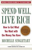 Spend Well, Live Rich (previously published as 7 Money Mantras for a Richer Life) (eBook, ePUB)